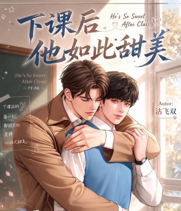 He's So Sweet After Class - 下课后他如此甜美 -PT-BR